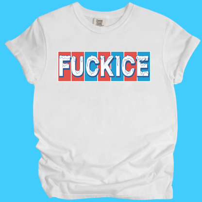 Fuck ICE Graphic T-Shirt — Bold Protest Political Tee - Resist Supply