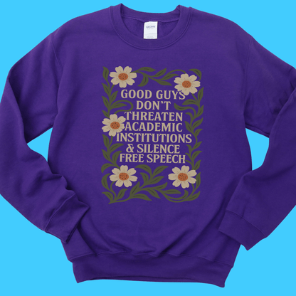 Good Guys Don't Threaten Sweatshirt - Resist Supply