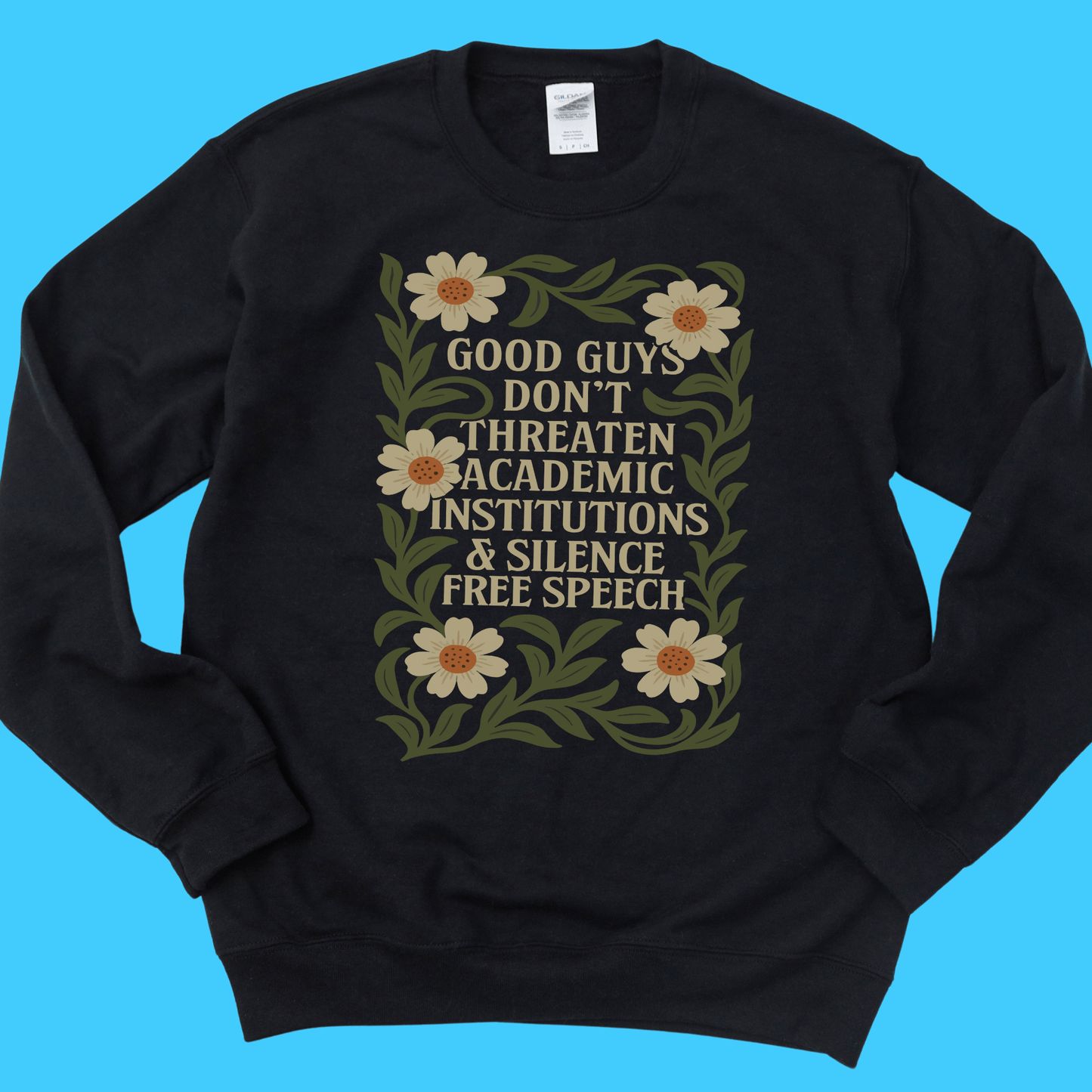 Good Guys Don't Threaten Sweatshirt - Resist Supply