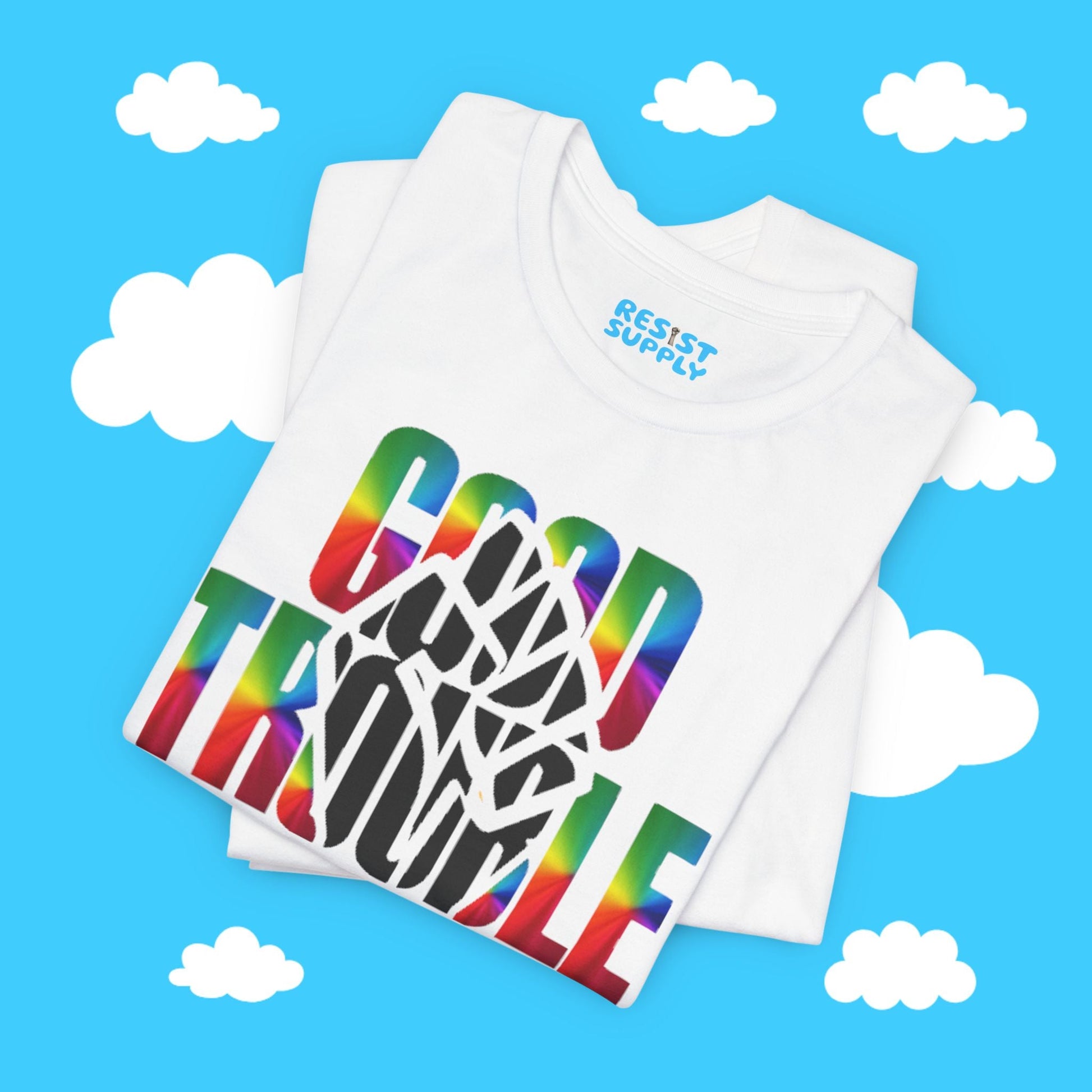 Good Trouble Strength Tee - Resist Supply #