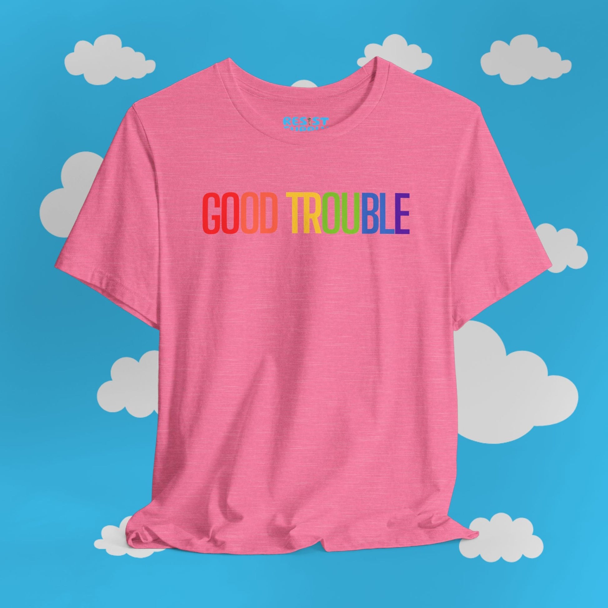 Good Trouble Tee - Resist Supply #