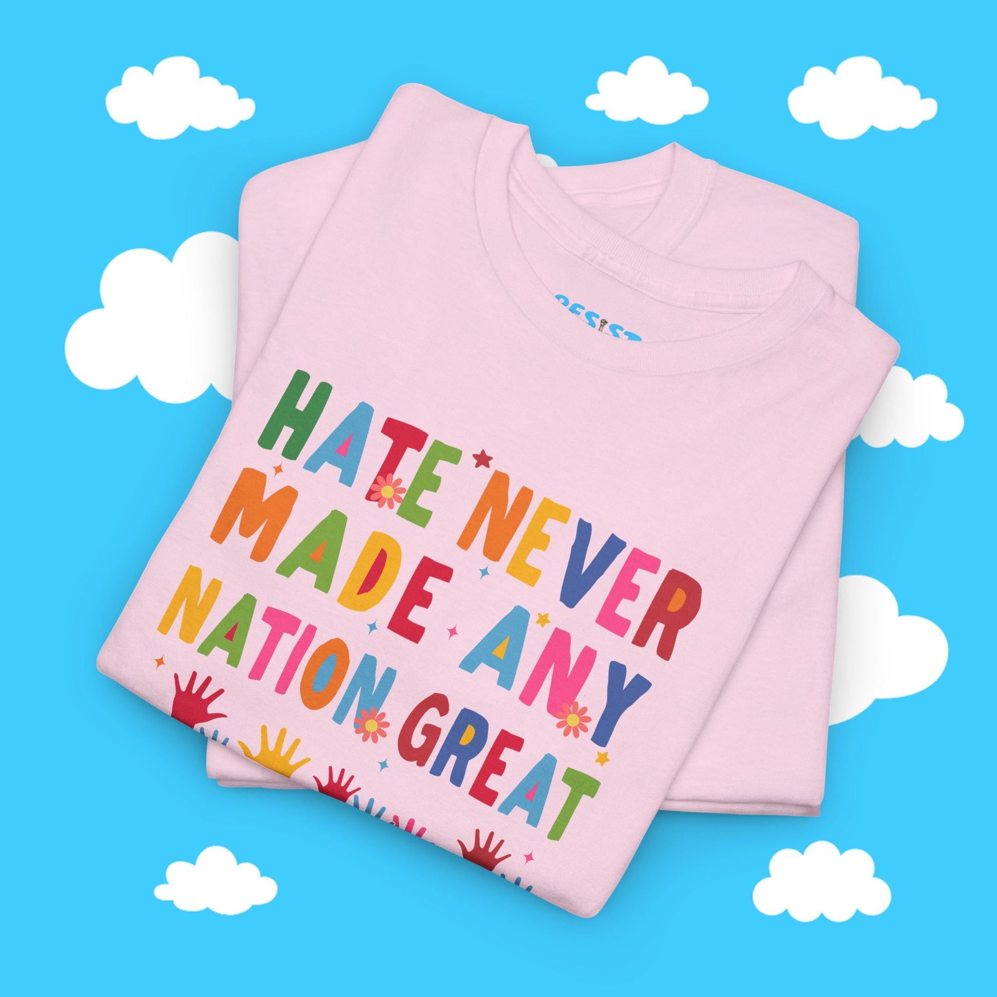 Hate Never Made Any Nation Great Tee - Resist Supply #
