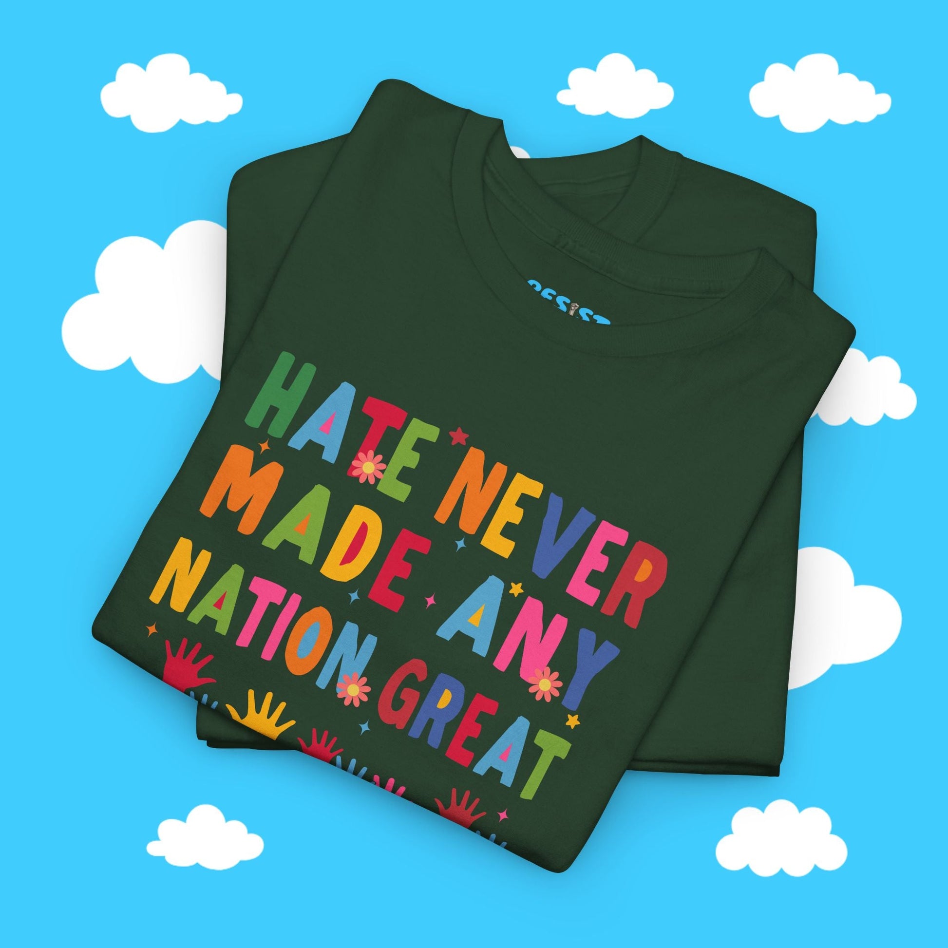 Hate Never Made Any Nation Great Tee - Resist Supply #