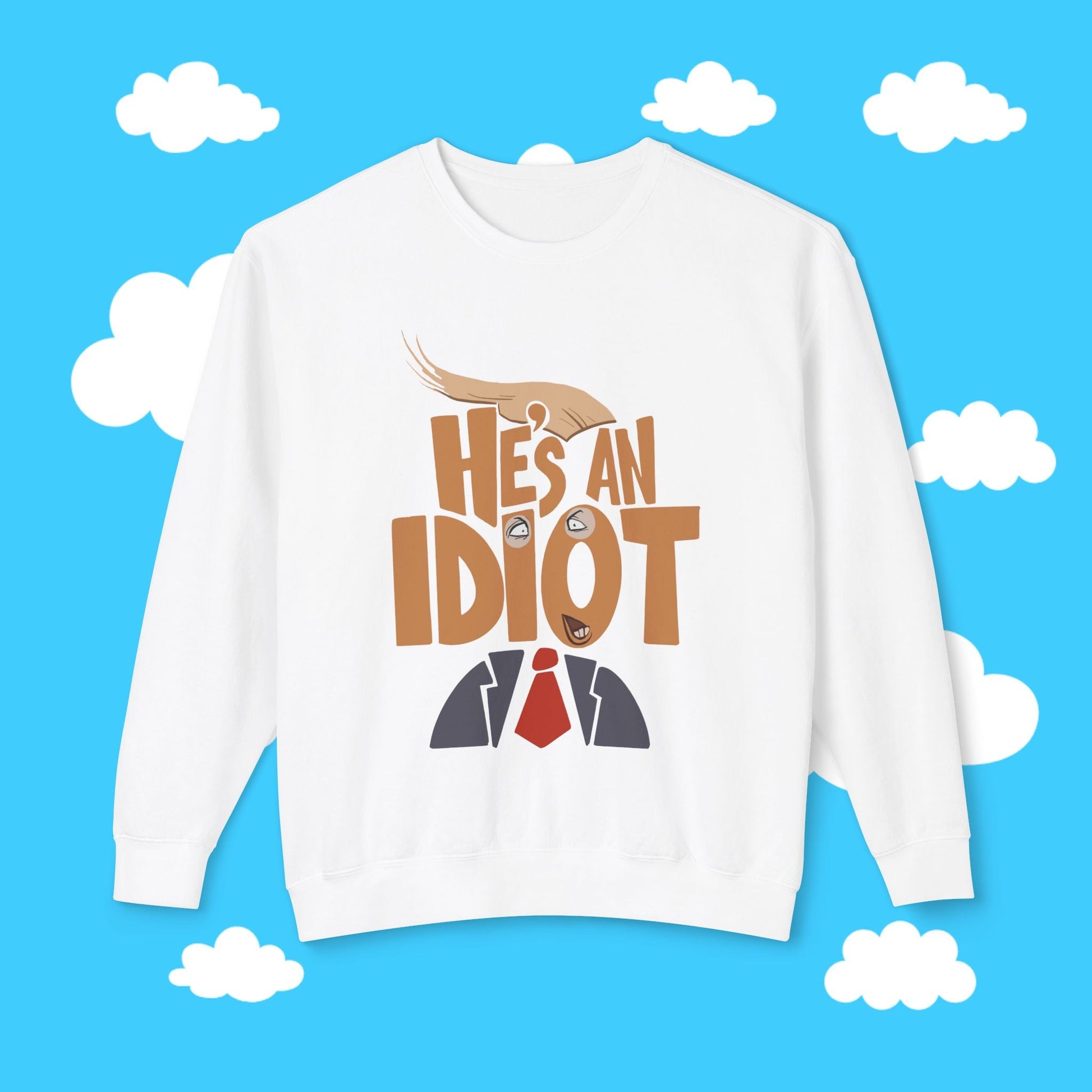 he's an idiot - Resist Supply #