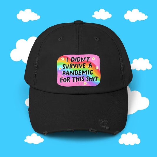 I didn't survive the pandemic for this hat - Resist Supply