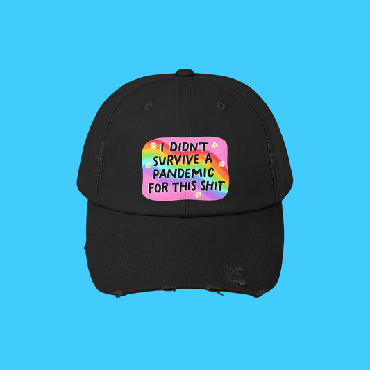 I didn't survive the pandemic for this hat - Resist Supply