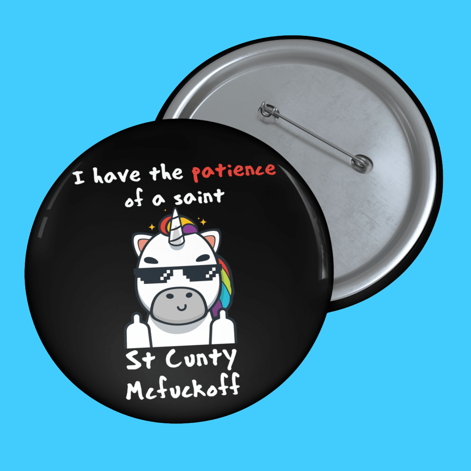 "I Have the Patience of a Saint" Funny Unicorn Pin Button - Resist Supply