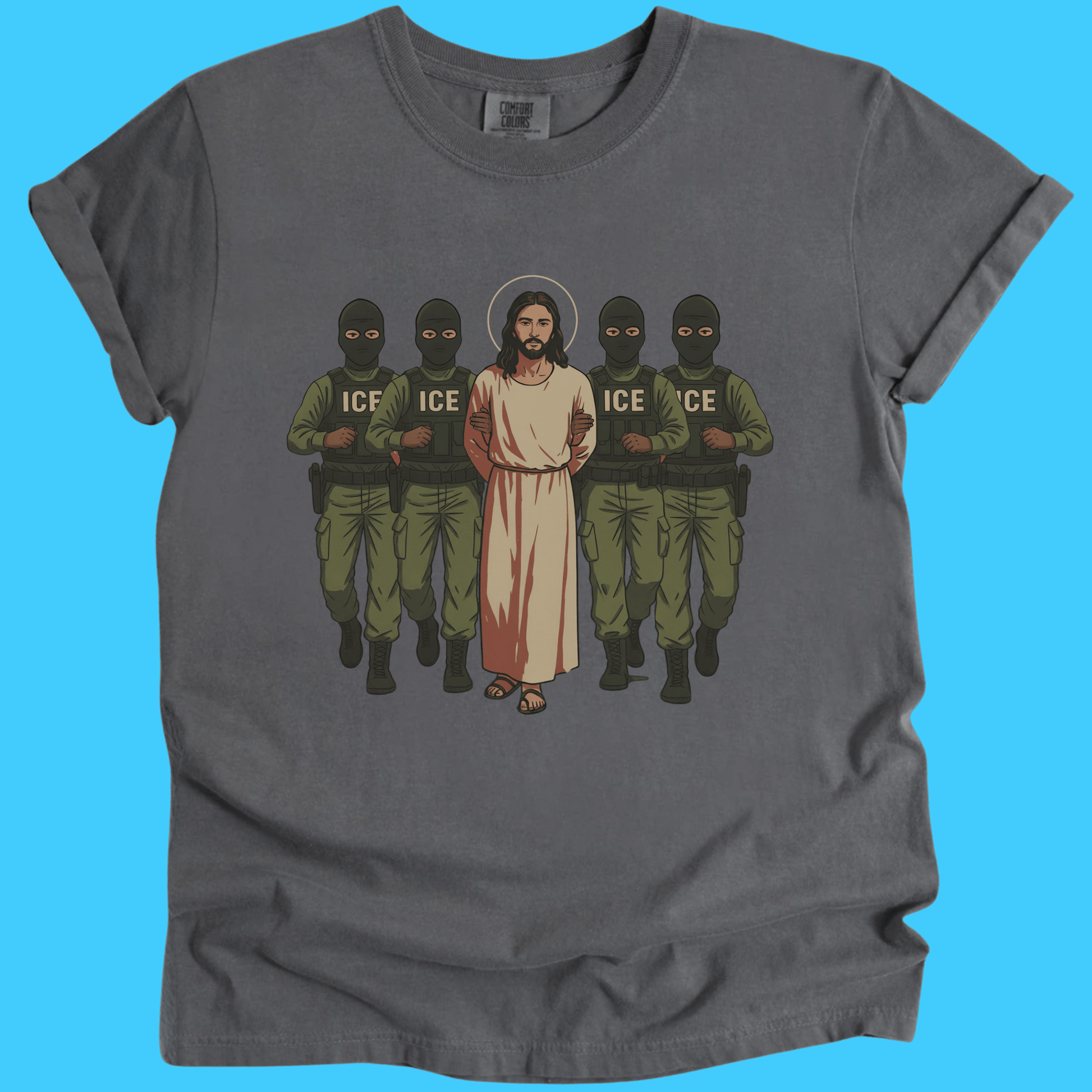 ICE Would Deport Jesus T-Shirt - Resist Supply
