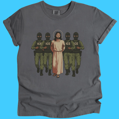 ICE Would Deport Jesus T-Shirt - Resist Supply
