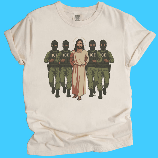 ICE Would Deport Jesus T-Shirt - Resist Supply