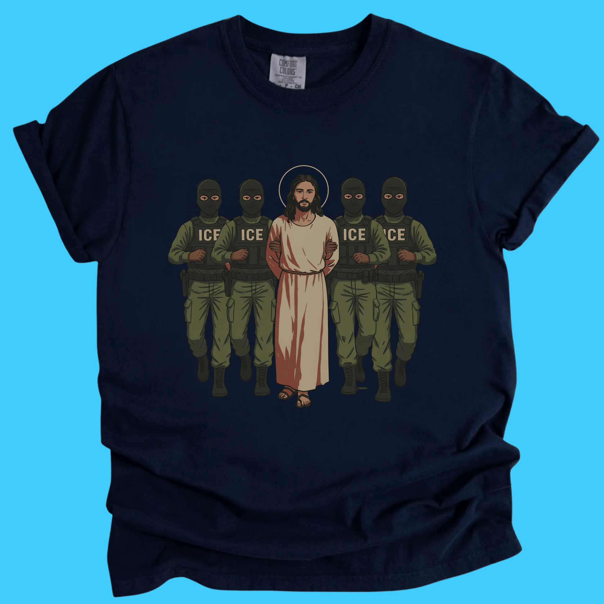 ICE Would Deport Jesus T-Shirt - Resist Supply