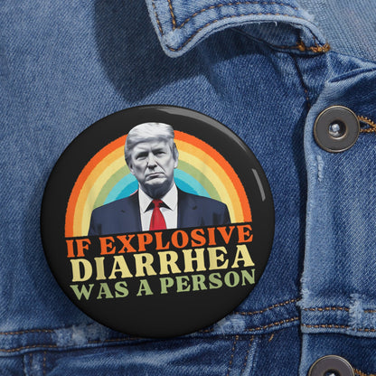 if explosive diarrhea were a person button - Resist Supply #