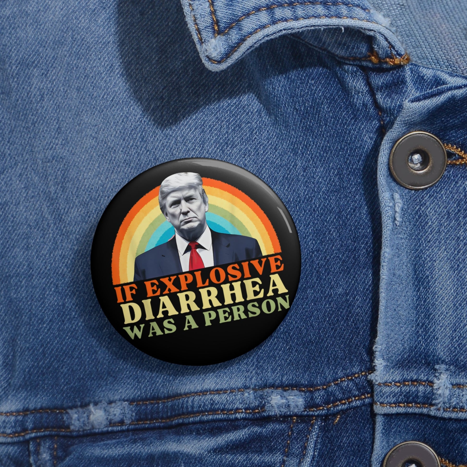 if explosive diarrhea were a person button - Resist Supply #