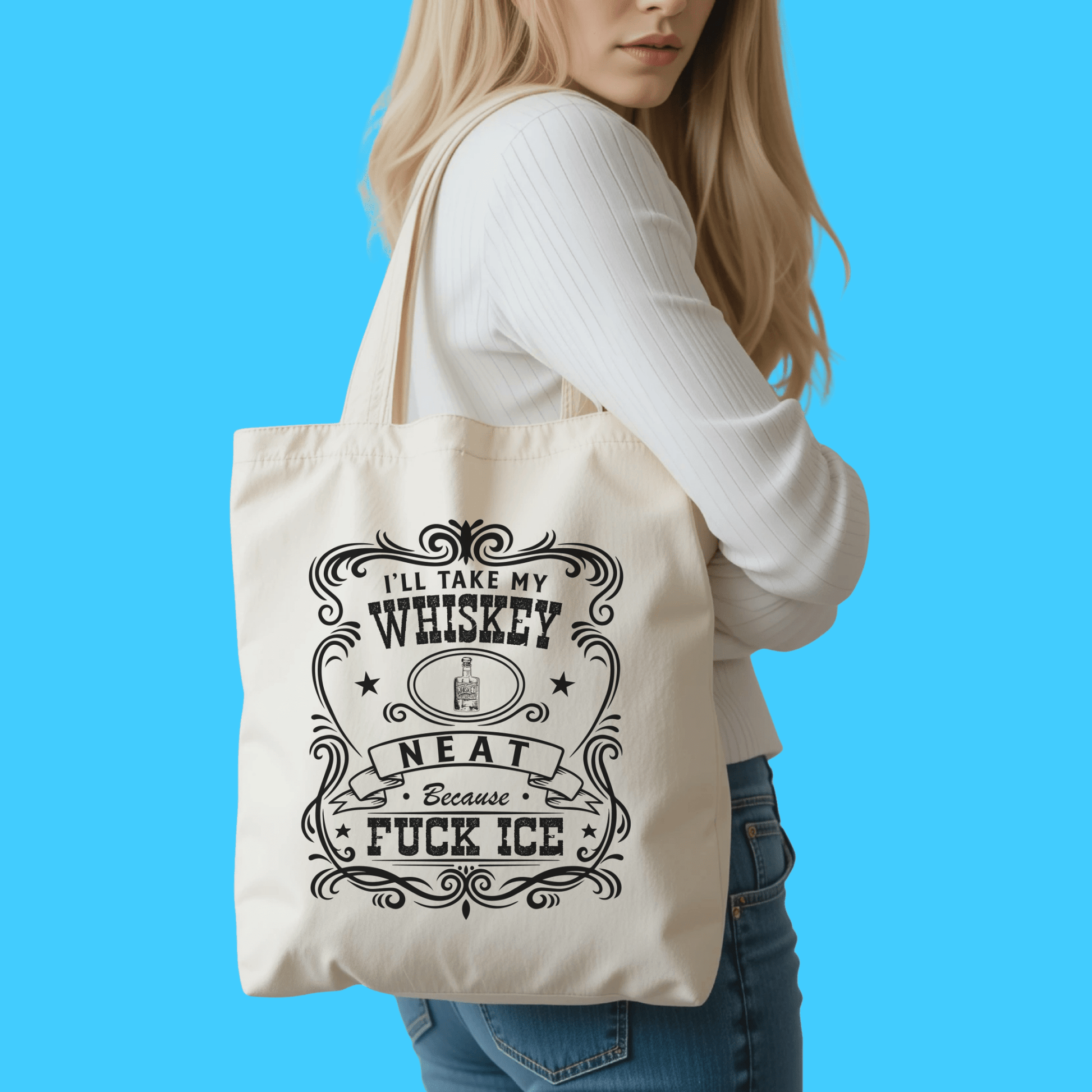 I’ll Take My Whiskey Neat, Fuck Ice Vintage Bar Typography Cotton Tote - Resist Supply