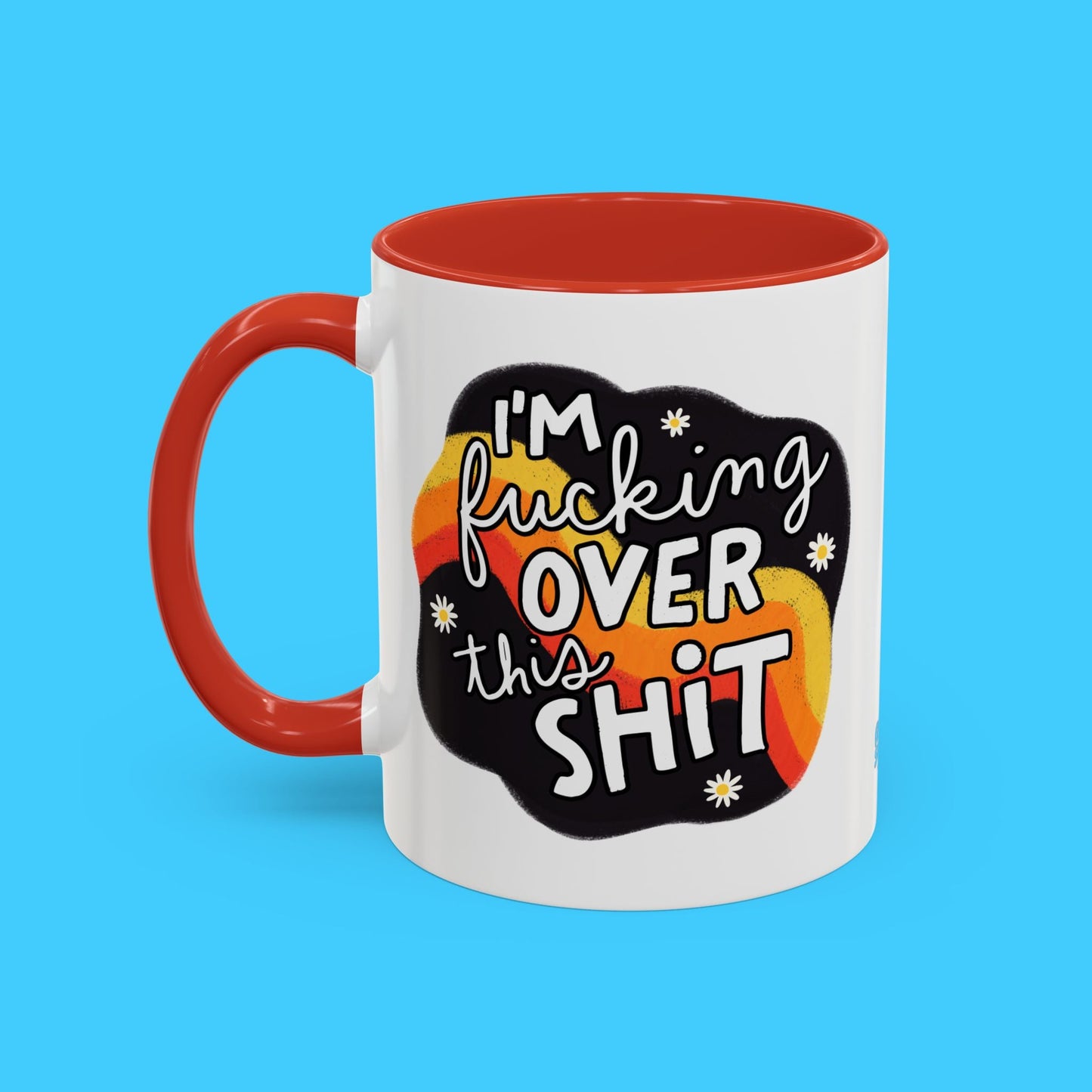 I'm F*cking Over This Sh*t Mug - Resist Supply