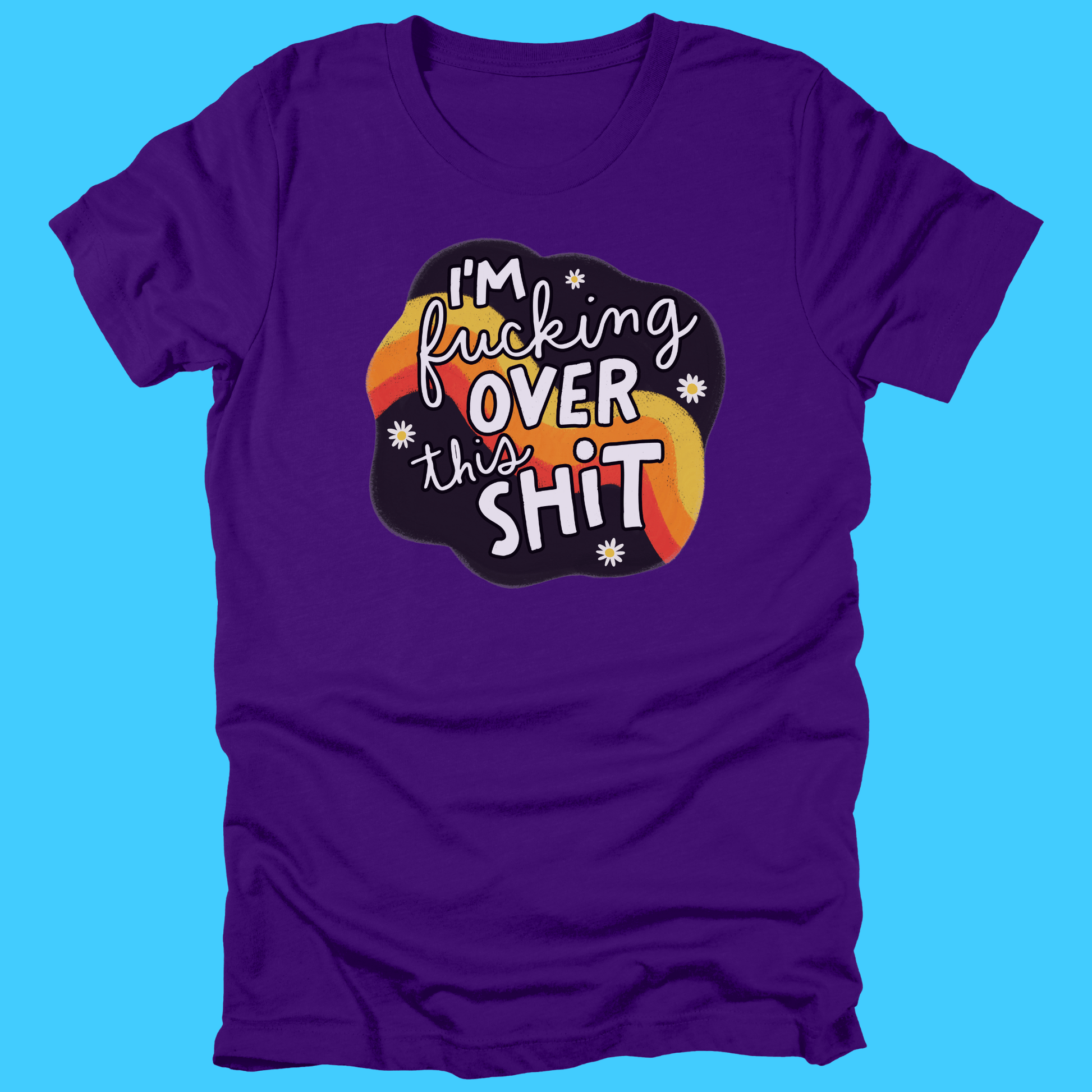 I’m F***ing Over This Shit T-Shirt - Resist Supply