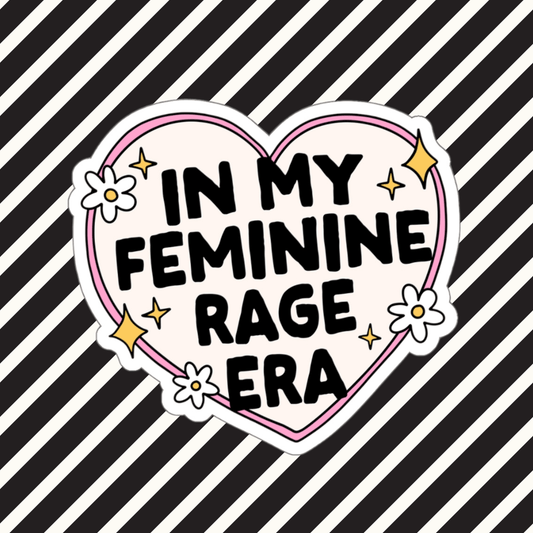 in my feminine rage era sticker - Resist Supply #
