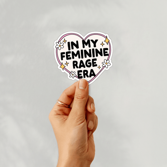 in my feminine rage era sticker - Resist Supply #