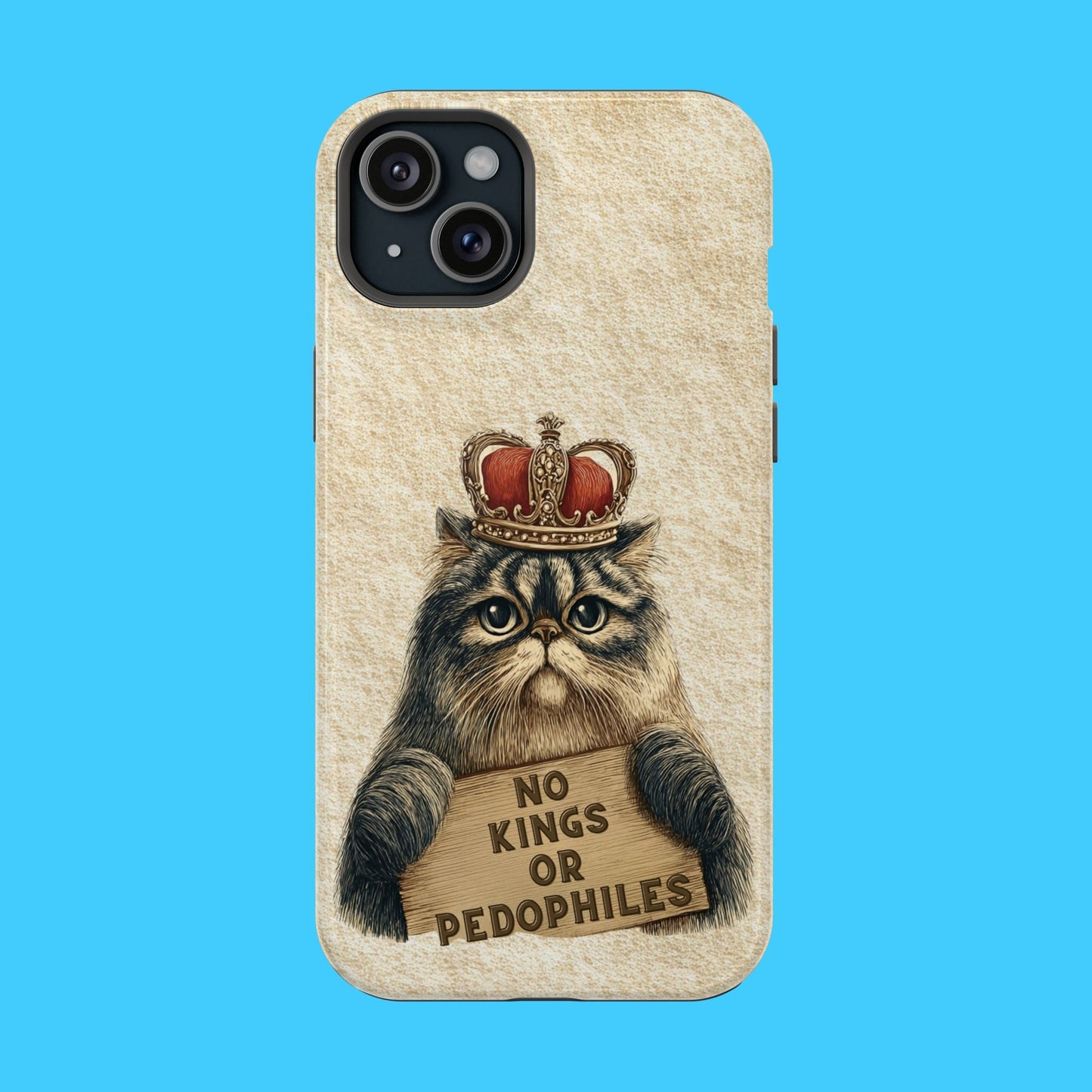 King Kitty with No Kings or P3do's Sign Magnetic Impact - Resistant Phone Case - Resist Supply
