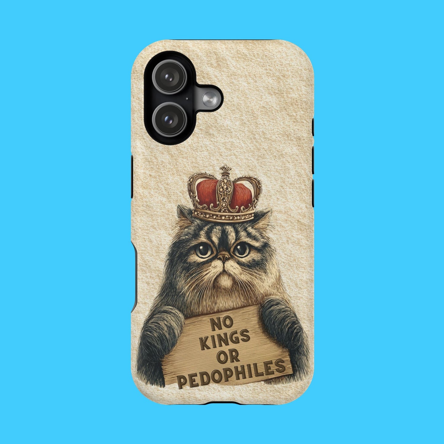 King Kitty with No Kings or P3do's Sign Magnetic Impact - Resistant Phone Case - Resist Supply