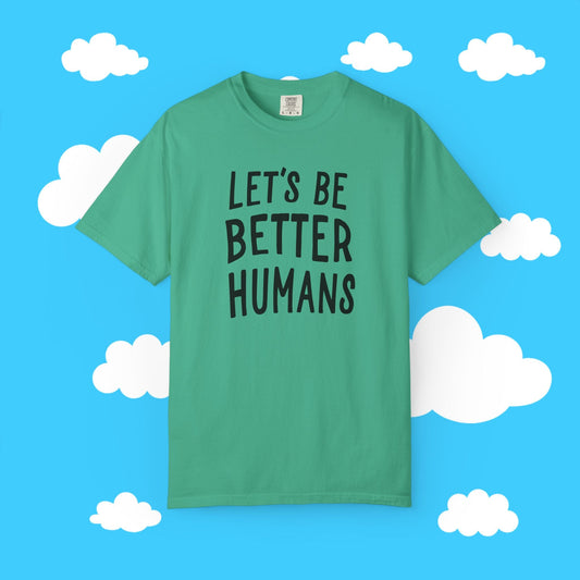 let's be better humans - Resist Supply #