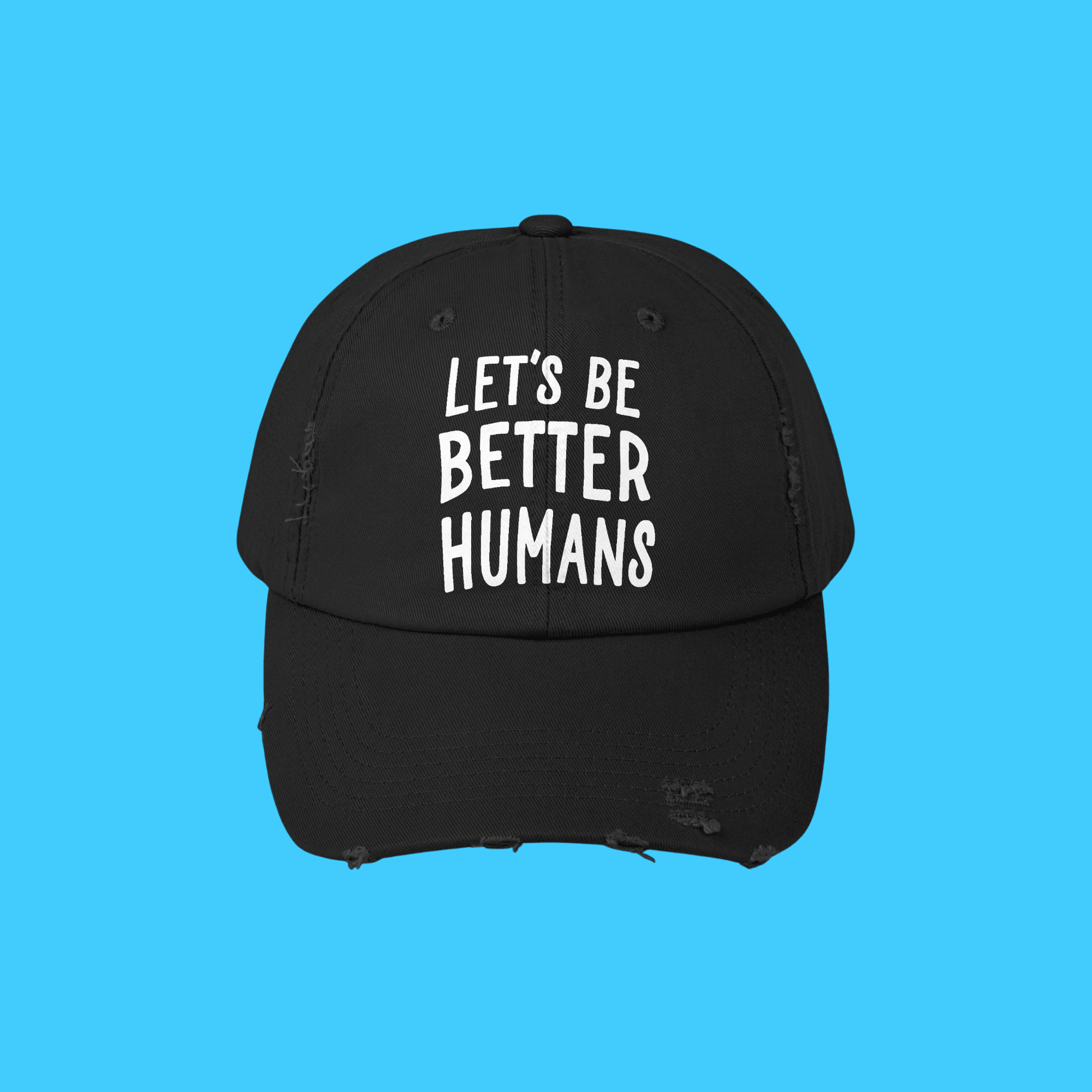 let's be better humans hat - Resist Supply