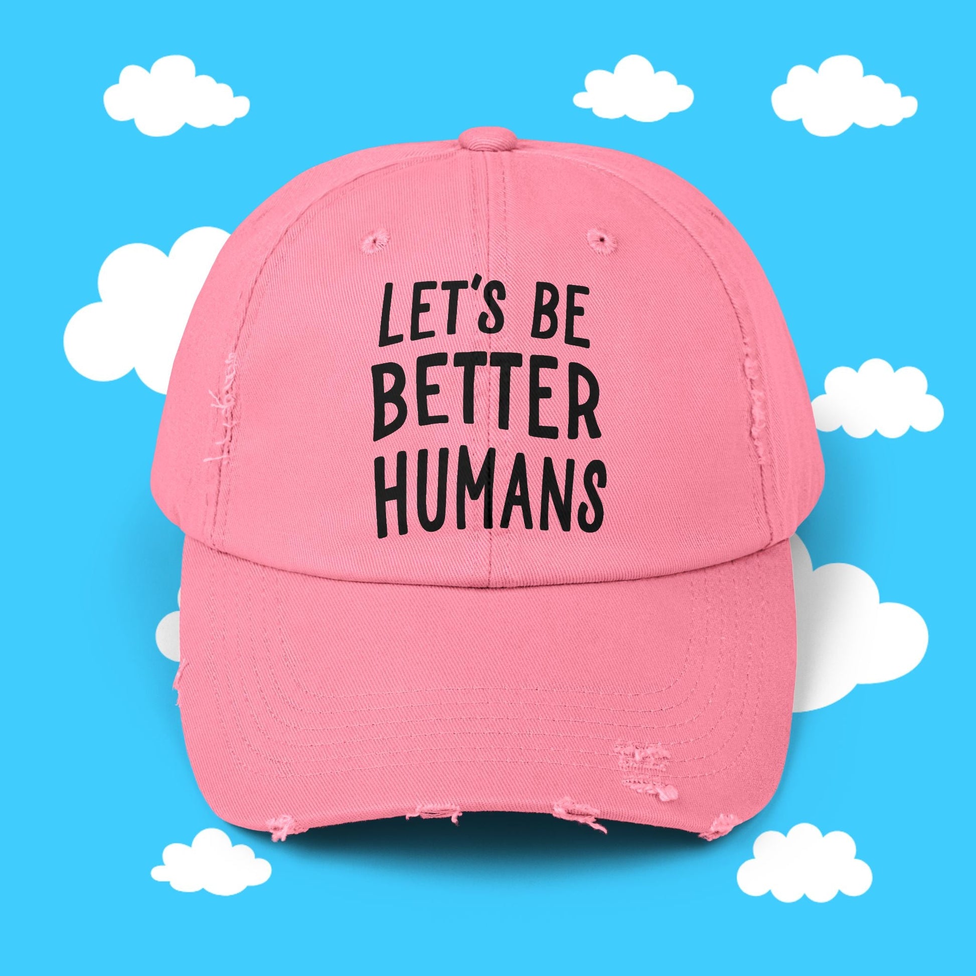 let's be better humans hat - Resist Supply #