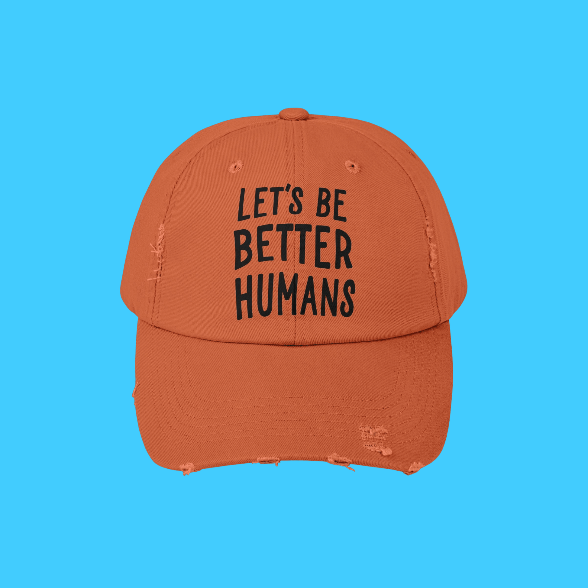 let's be better humans hat - Resist Supply