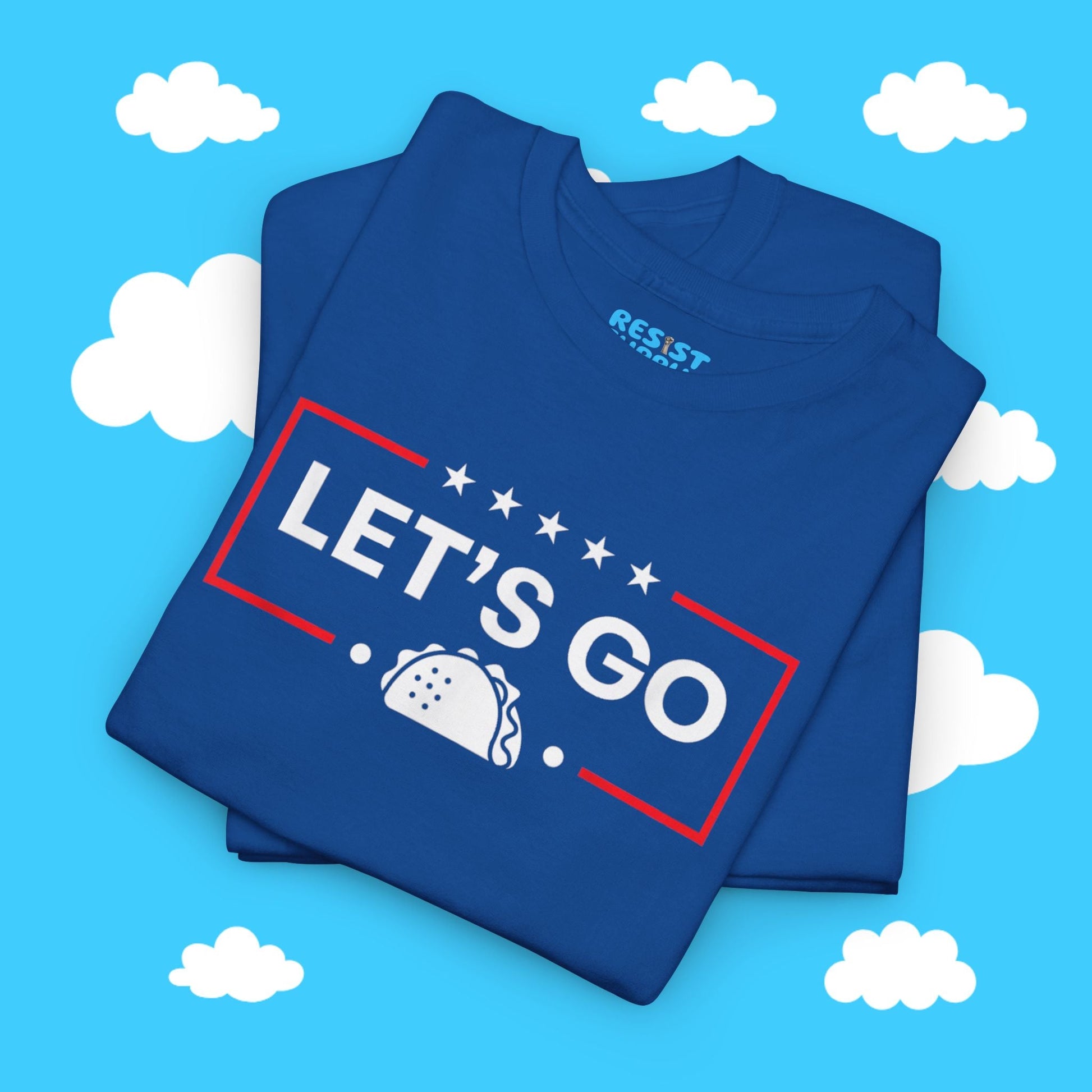 Let's Go Taco - Resist Supply #