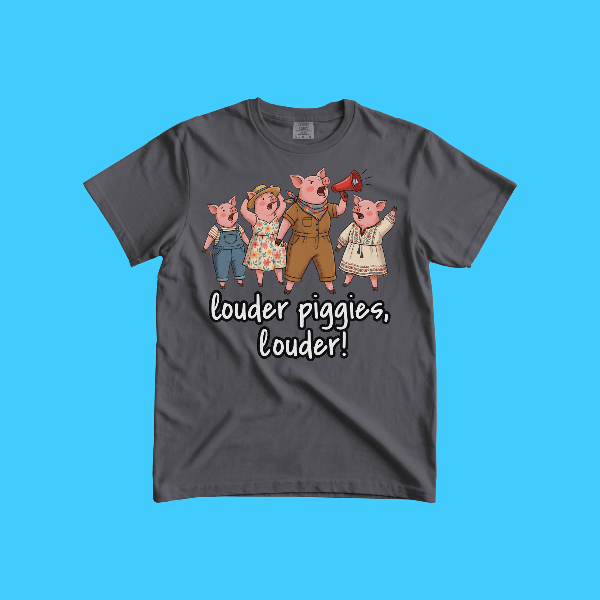 Louder Piggies, Louder! T-Shirt - Resist Supply