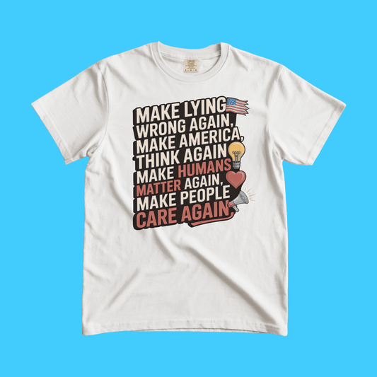 Make People Care Again T-Shirt — Political Justice Message Tee - Resist Supply