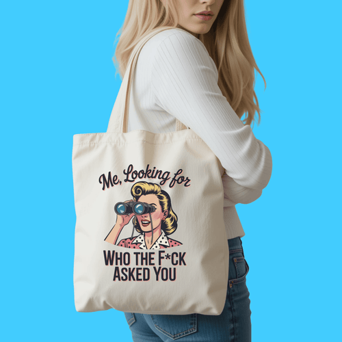 Me, Looking For Who The F*ck Asked You Cotton Canvas Tote - Resist Supply