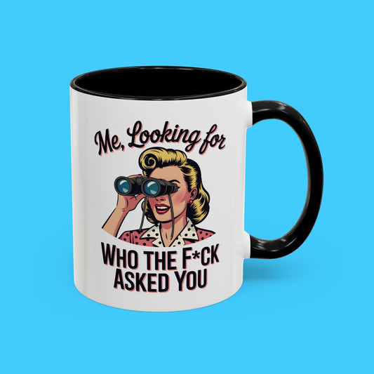 Me, Looking For Who The F*ck Asked You Retro Mug - Resist Supply