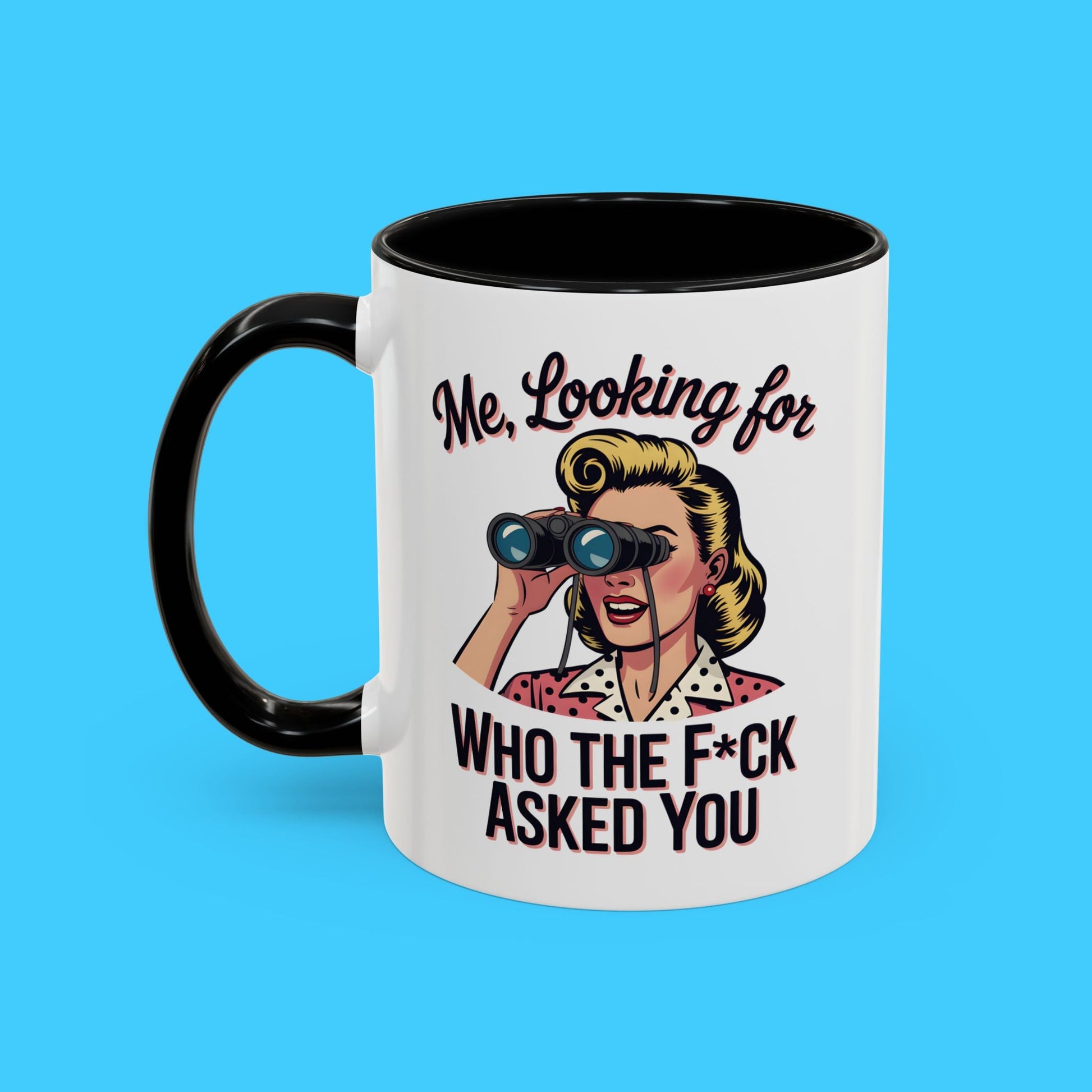 Me, Looking For Who The F*ck Asked You Retro Mug - Resist Supply