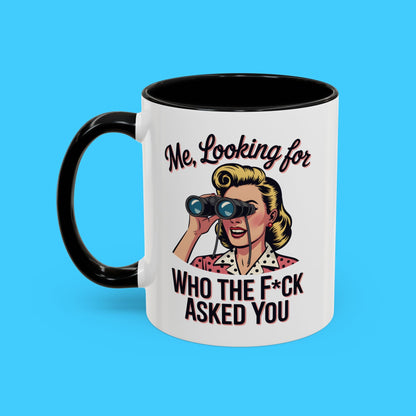 Me, Looking For Who The F*ck Asked You Retro Mug - Resist Supply