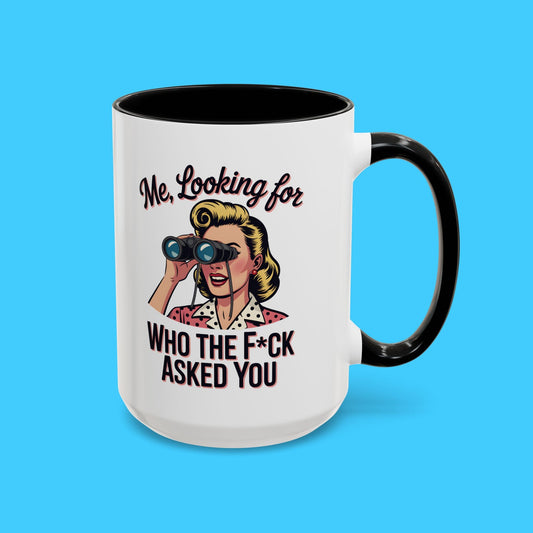 Me, Looking For Who The F*ck Asked You Retro Mug - Resist Supply