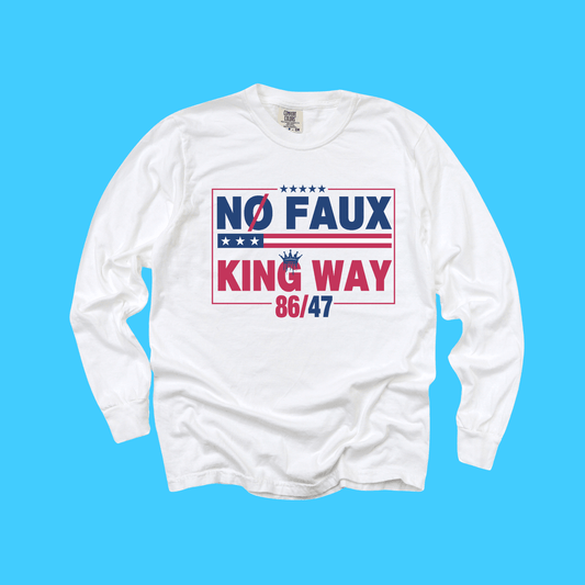 No Faux King Way Long Sleeve Tee - Resist Supply