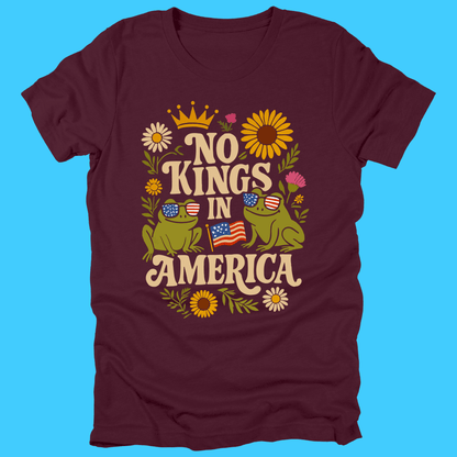 No Kings in America T-Shirt — Patriotic Frog - Resist Supply