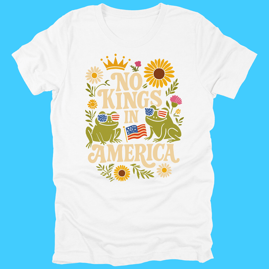 No Kings in America T-Shirt — Patriotic Frog - Resist Supply