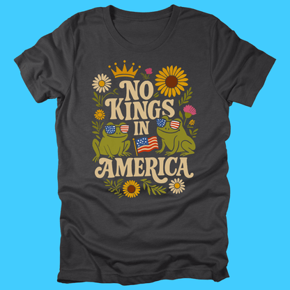 No Kings in America T-Shirt — Patriotic Frog - Resist Supply