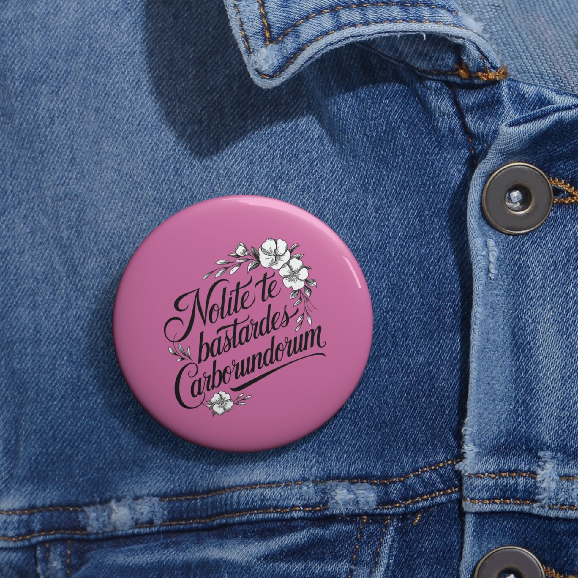 Nolite te bastardes button - Resist Supply