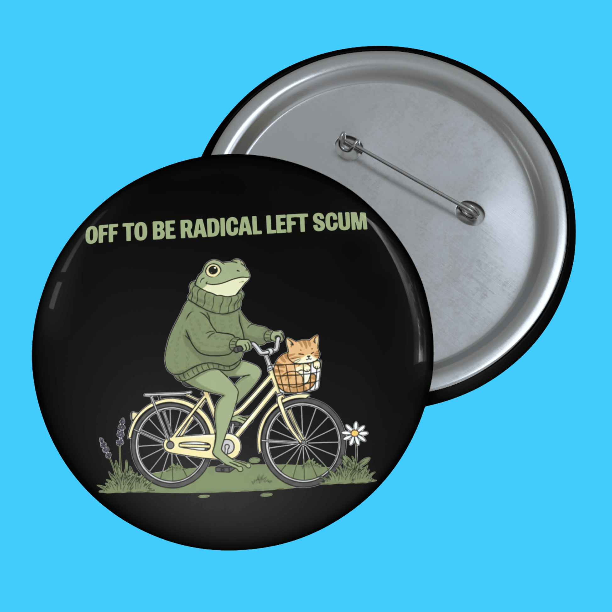 Off to be Radical Left Scum Frog Button - Resist Supply
