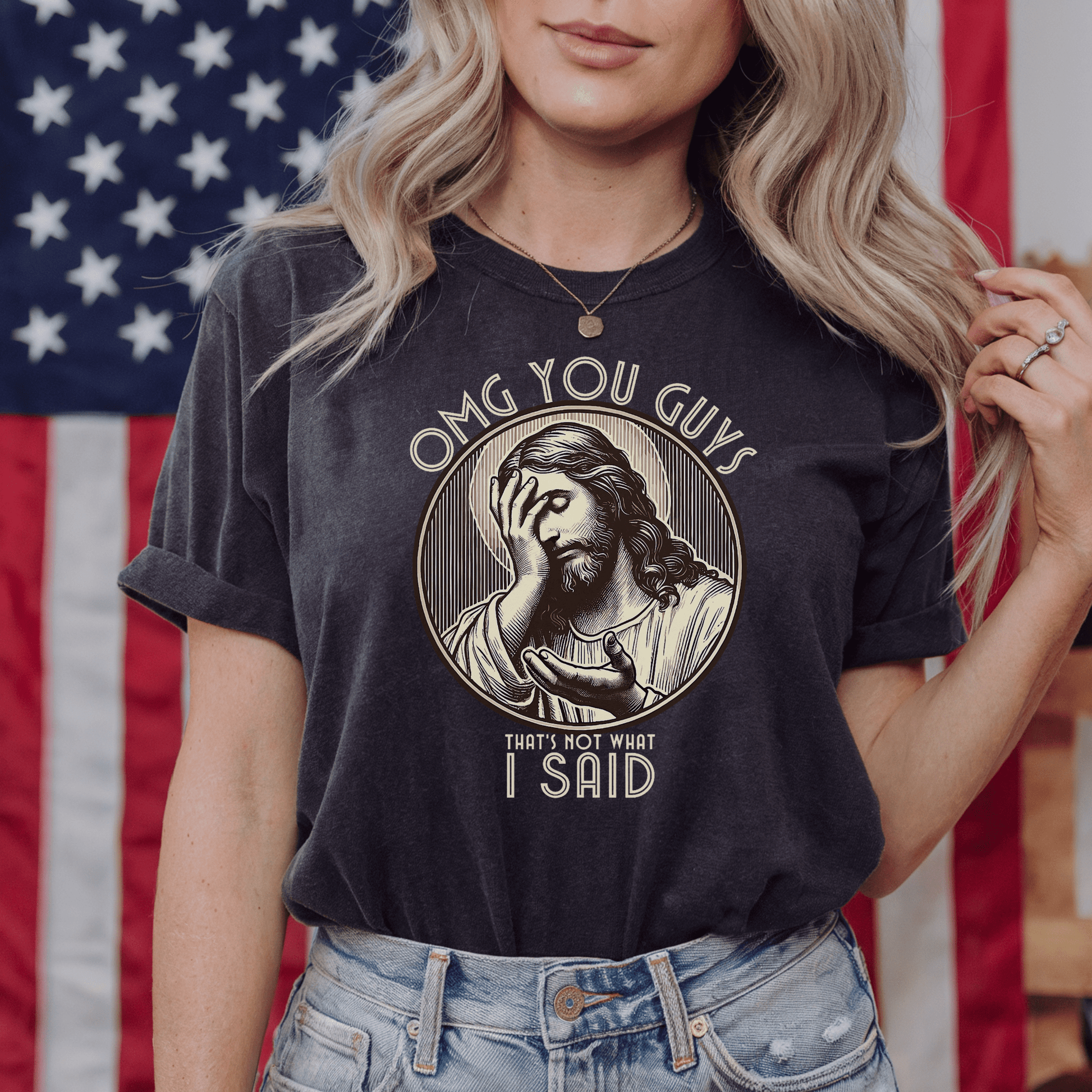 OMG You Guys That's Not What I Said - Jesus Facepalm T-Shirt - Resist Supply