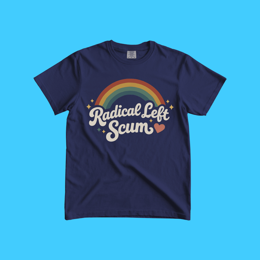Radical Left Scum T-Shirt - Resist Supply