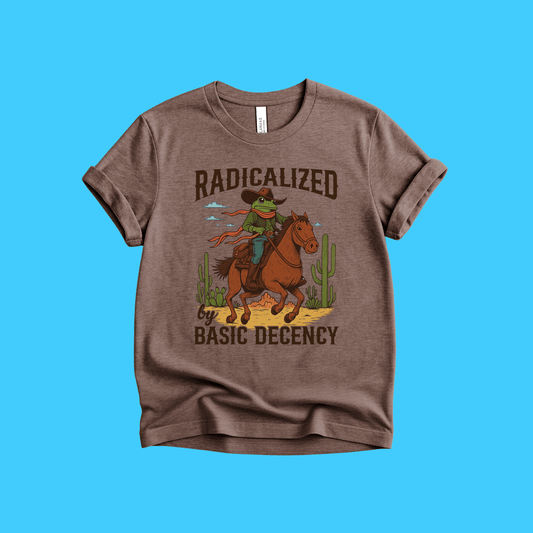 Radicalized by Basic Decency Cowboy T-Shirt - Resist Supply