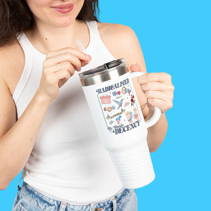 Radicalized by Basic Decency — Insulated 40oz Stainless Tumbler - Resist Supply