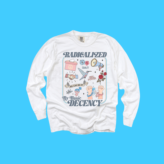 Radicalized by Basic Decency Long Sleeve Tee - Resist Supply