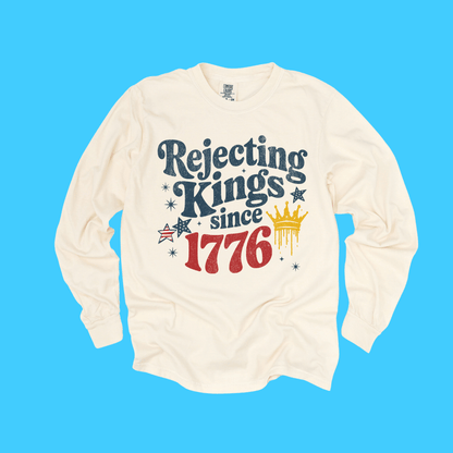 Rejecting Kings Since 1776 Long Sleeve T-Shirt - Resist Supply