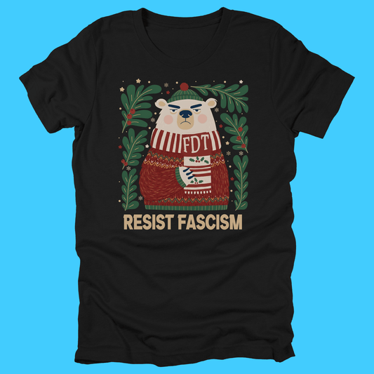 Resist Fascism Holiday Bear T-Shirt - Resist Supply