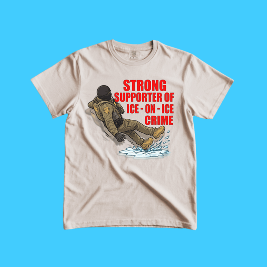 Strong Supporter of Ice - on - Ice Crime T-Shirt - Resist Supply